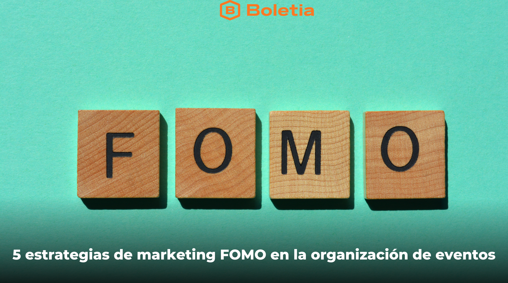 5 Estrategias De Marketing Fomo En La Organización De Eventos Photo Inspiration